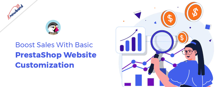 Boost Sales With Basic PrestaShop Website Customization