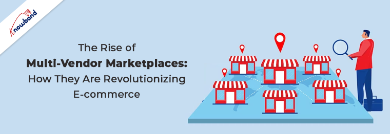 The Rise of Multi-Vendor Marketplaces: How They Are Revolutionizing eCommerce?