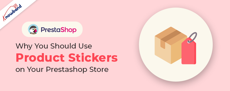 Use of Product Stickers on Prestashop Store - Knowband