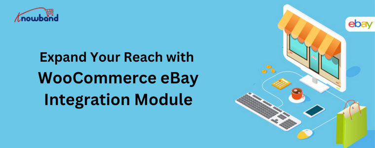 WooCommerce eBay Integration Module by Knowband