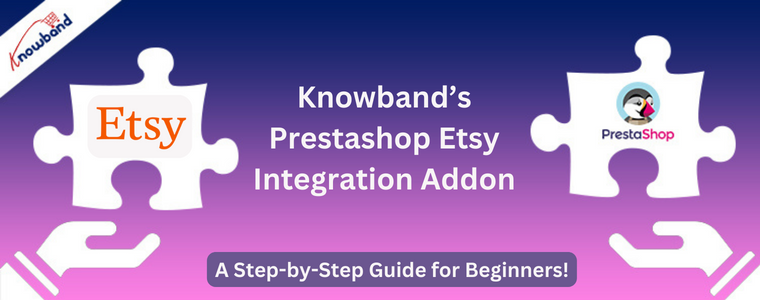 Knowband’s Prestashop Etsy Integration Addon