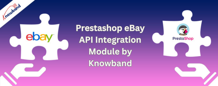 Prestashop eBay API Integration Module by Knowband