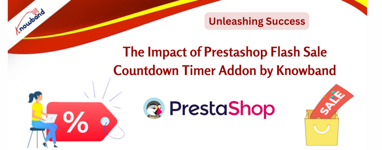 The Impact of Prestashop Flash Sale Countdown Timer Addon by Knowband