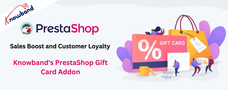 Sales Boost and Customer Loyalty with Knowband's PrestaShop gift card addon