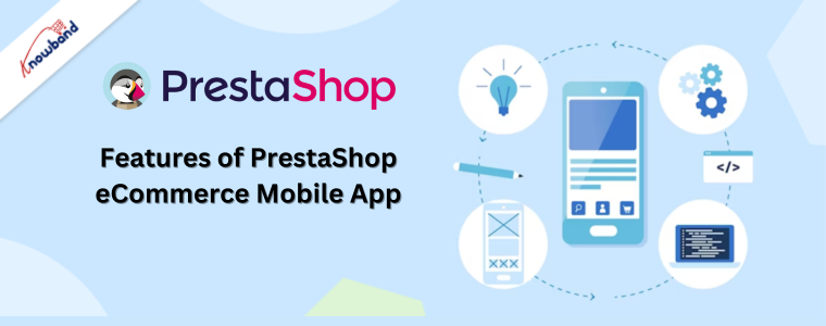 Features of PrestaShop eCommerce Mobile App