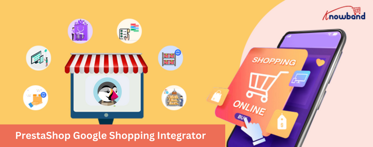 PrestaShop Google Shopping Integrator by Knowband