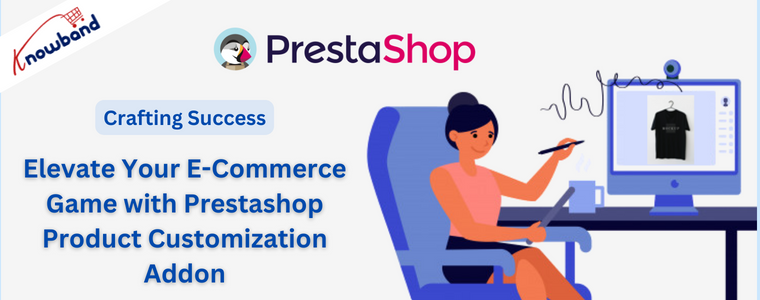 Améliorez votre jeu de commerce électronique avec le module complémentaire de personnalisation de produits Prestashop