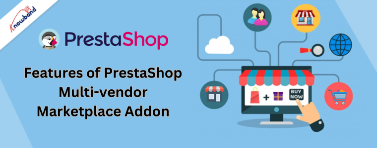 Features of PrestaShop Multi-vendor Marketplace Addon