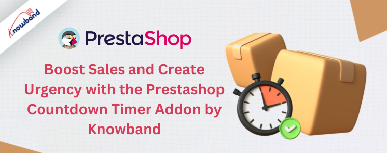 Aumente as vendas e crie urgência com o complemento Prestashop Countdown Timer da Knowband