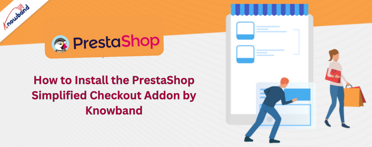 How to Install the PrestaShop Simplified Checkout Addon by Knowband