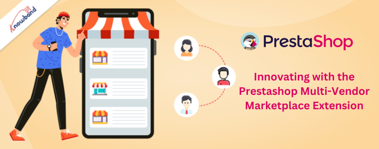 Innovating with the Prestashop Multi-Vendor Marketplace Extension