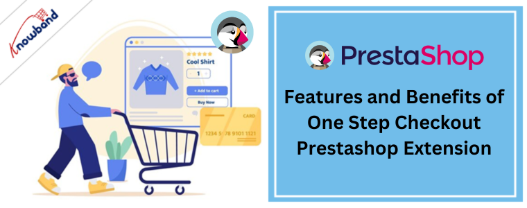 Features and Benefits of One Step Checkout Prestashop Extension