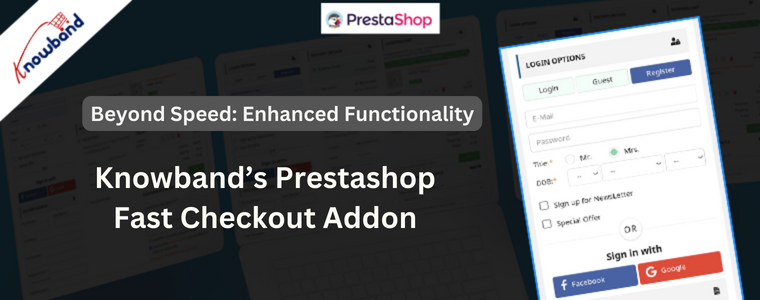 Beyond Speed: Enhanced Functionality - Knowband's Prestashop Fast checkout addon