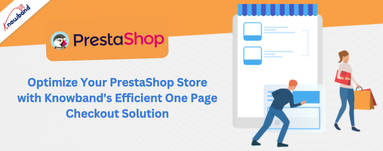 Optimisez votre boutique PrestaShop avec la solution efficace de paiement en une seule page de Knowband