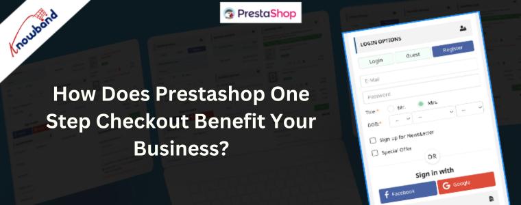 How Does Prestashop One Step Checkout Benefit Your Business?