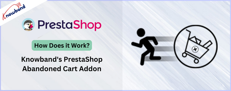 How Does it Work - Knowband's Prestashop abandoned cart addon