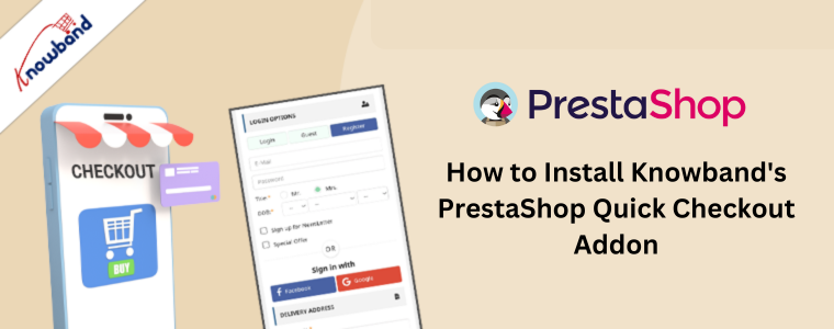 How to Install Knowband's PrestaShop Quick Checkout Addon