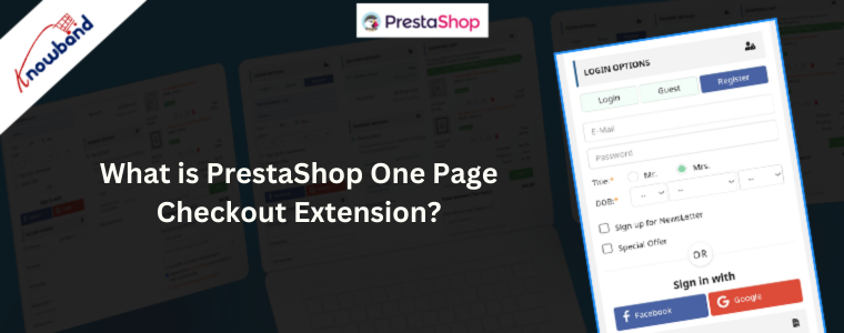 Qu'est-ce que l'extension de paiement en une seule page PrestaShop ?