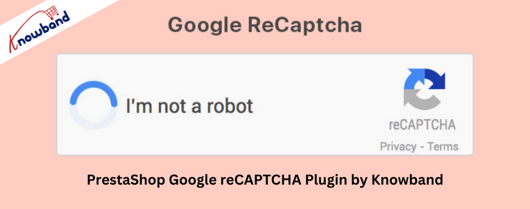 PrestaShop Google reCAPTCHA Plugin by Knowband